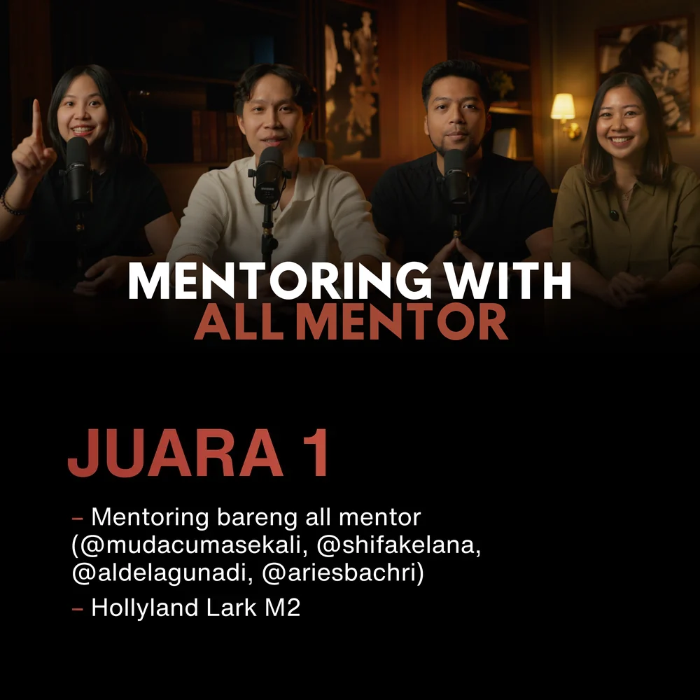 Juara 1 — Mentoring bareng all mentor (@mudacumasekali, @shifakelana, @aldelagunadi, @ariesbachri) dan Hollyland Lark M2